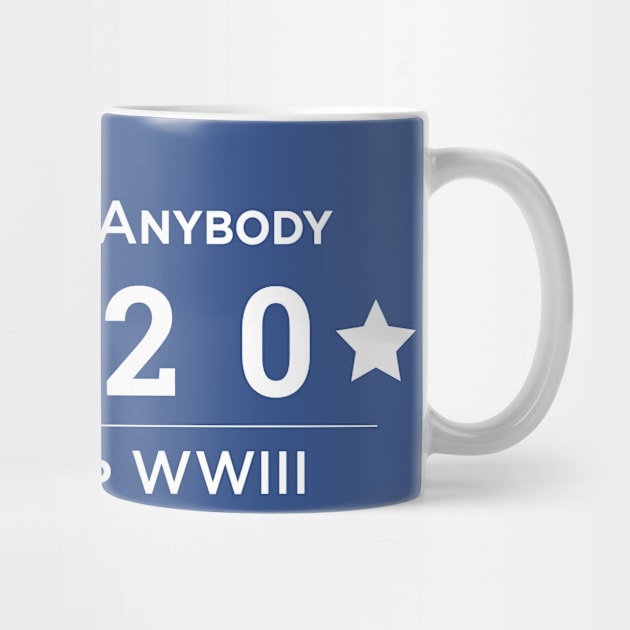 Somebody Anybody 2020 WW3 by somebodyanybody2020